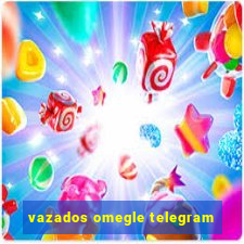 vazados omegle telegram